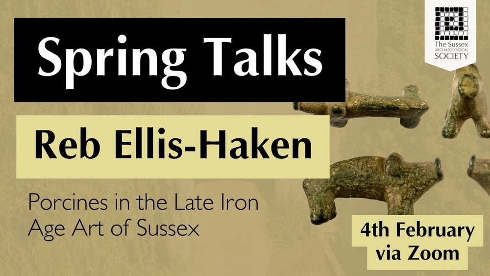 Poster saying Spring Talks 4th February via Zoom, Reb Ellis-Gaken Procibes in the Late Iron Age Art of Sussex 
Also showing a figurine of a pig 