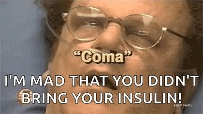 a woman wearing glasses says " coma " and i 'm mad that you didn 't bring your insulin !