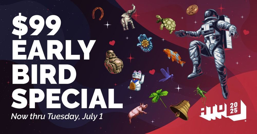 ATO 25: $99 EARLY BIRD SPECIAL Now thru Tuesday, July 1