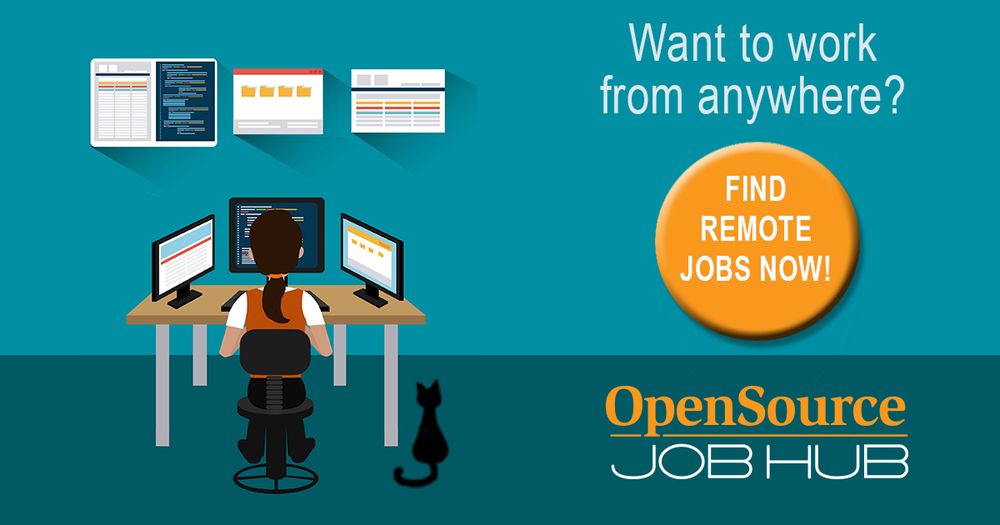 (person sitting at a desk working on a computer with 3 monitors and a black cat sitting on the floor next to them) Want to work from anywhere? Find remote jobs now -- Open Source JobHub