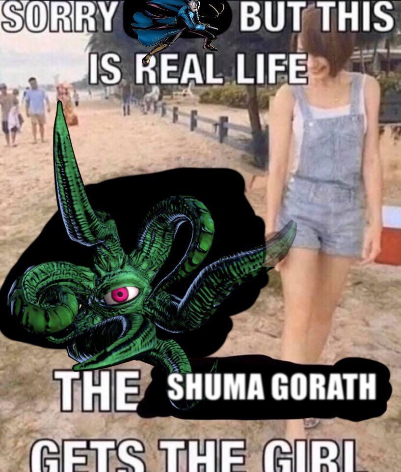 text reads: sorry image of vergil dmc but this is real life. the image of shuma gorath gets the girl. shuma is holding a girl’s hand