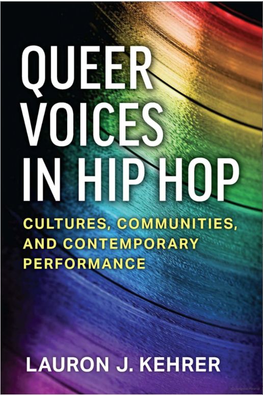 Book cover with a rainbow vinyl record texture, titled "Queer Voices in Hip Hop" by Lauron J. Kehrer.