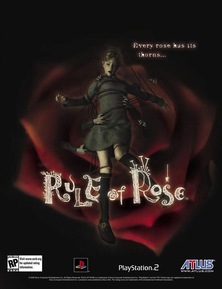 A poster style ad for the PlayStation Two game Rule of Rose. It has a black background with a large rose flower taking up two thirds of the frame. The main character is in front of the rose. She's wearing a plain grey long sleeve dress, knee high socks, and black buckled shoes. She appears to be being pulled downwards by rope which is wrapped around her body and limbs. Disembodied hands grasp at her body as well. 