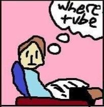 Badly redrawn version of Jon from Garfield saying "where tube"
