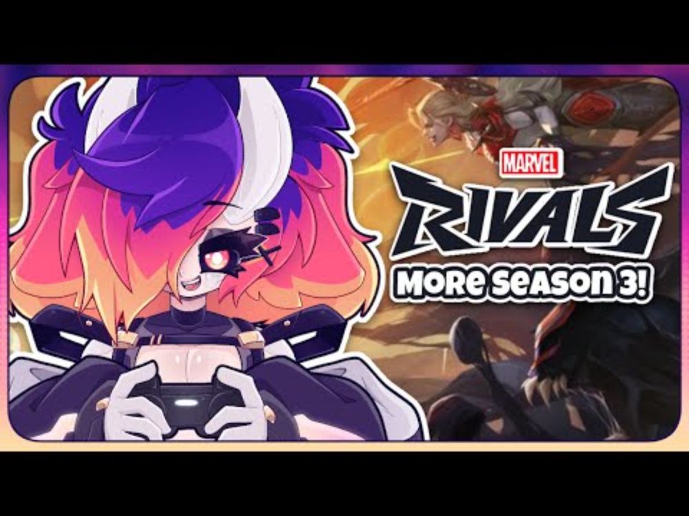 Playing some more MARVEL RIVALS Season 3! | VOD