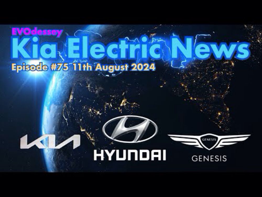 Kia Electric News Episode #75 11th August 2024