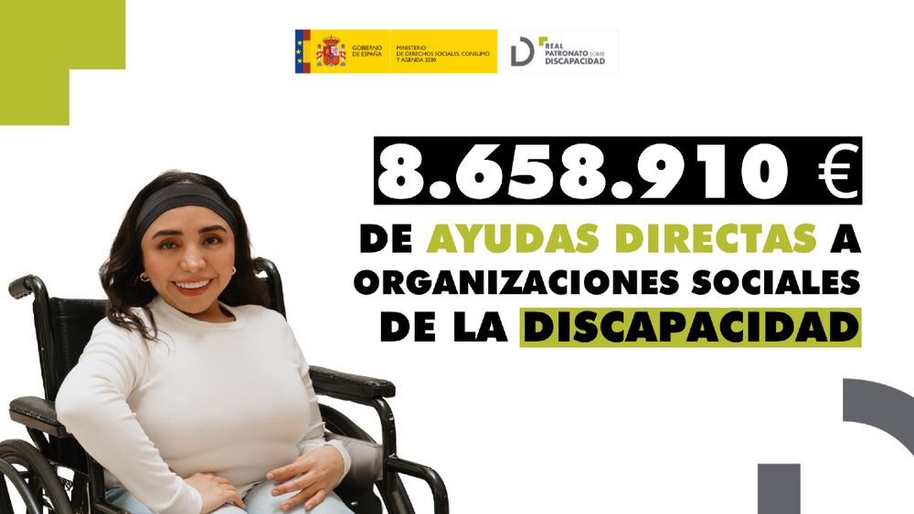 Foto de una mujer con discapacidad, logotipo del Real Patronato sobre Discapacidad y texto: 8.658.910 € de Ayudas Directas a Organizaciones Sociales de la Discapacidad.