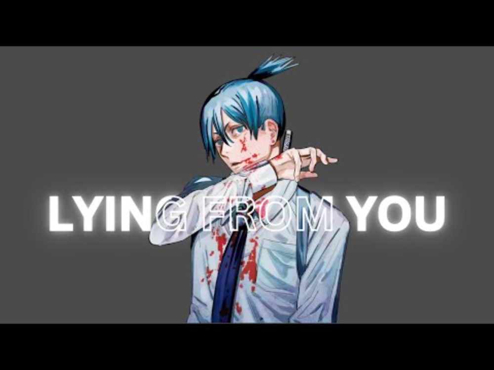 LYING FROM YOU | AKI HAYAKAWA (CHAINSAW MAN)