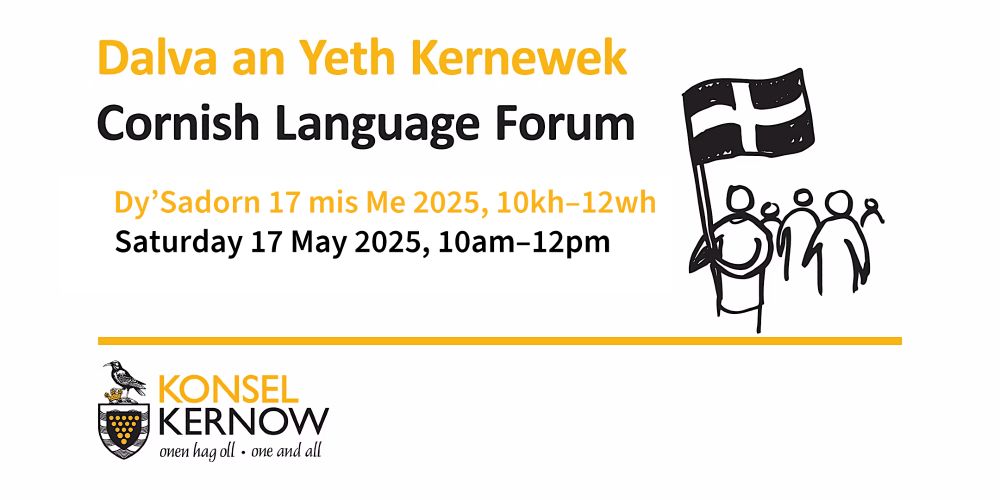 The Cornish Language Forum will take place on Saturday 17 May 2025, 10–12pm.