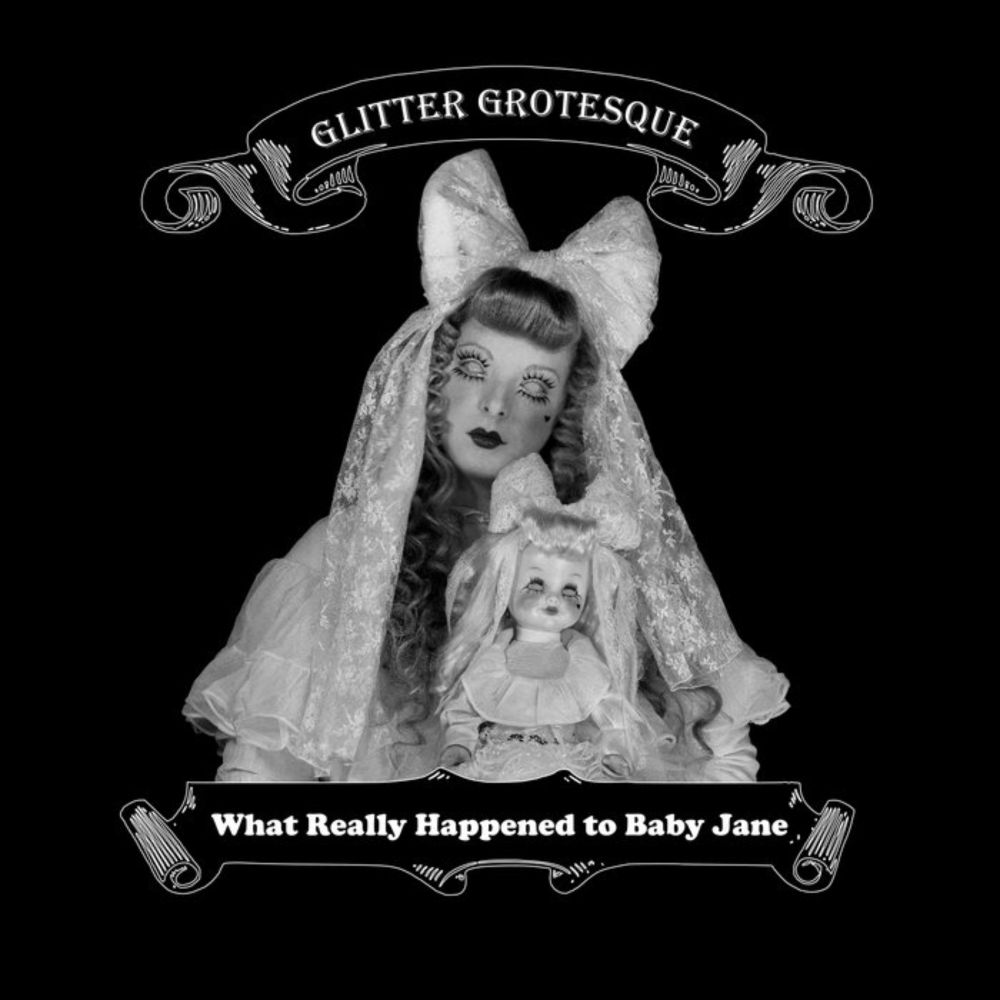 What Really Happened to Baby Jane, by Glitter Grotesque