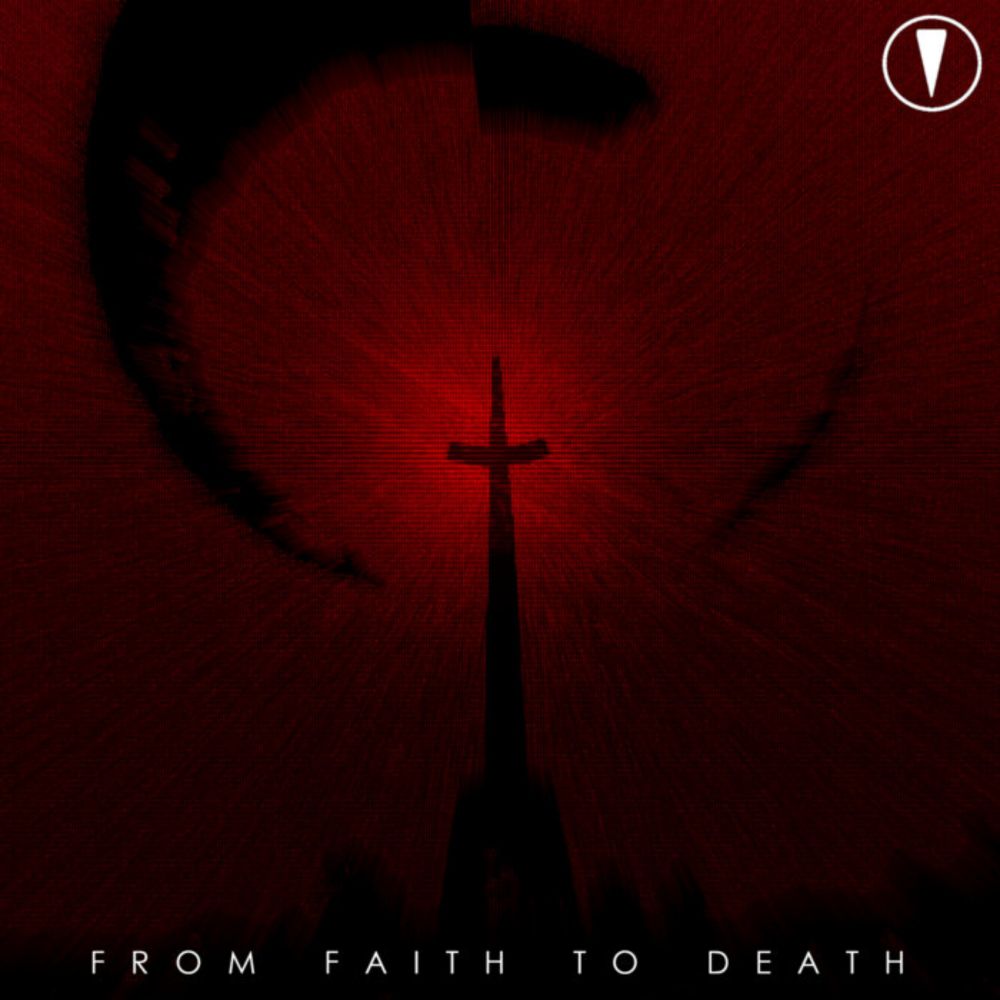 From Faith To Death, by Disconnect