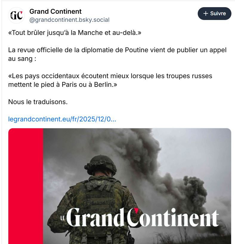 Article du Grand Continent traduisant un article de la revue du ministère des Affaires étrangères russe : "Tout brûler jusqu'à la manche", qui menace toute l'Europe de guerre.