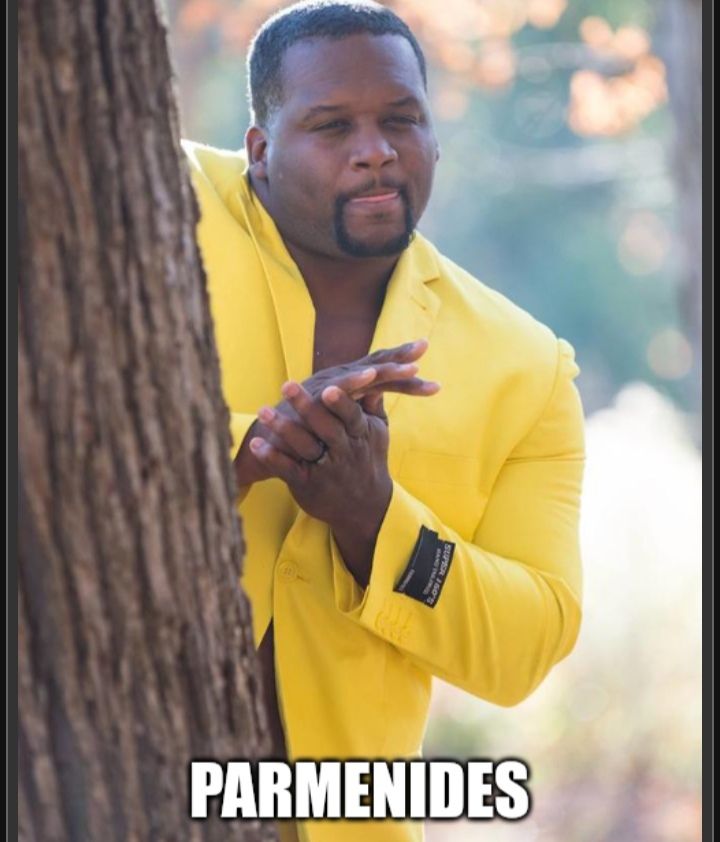 Hand running Meme, unten steht "Parmenides"