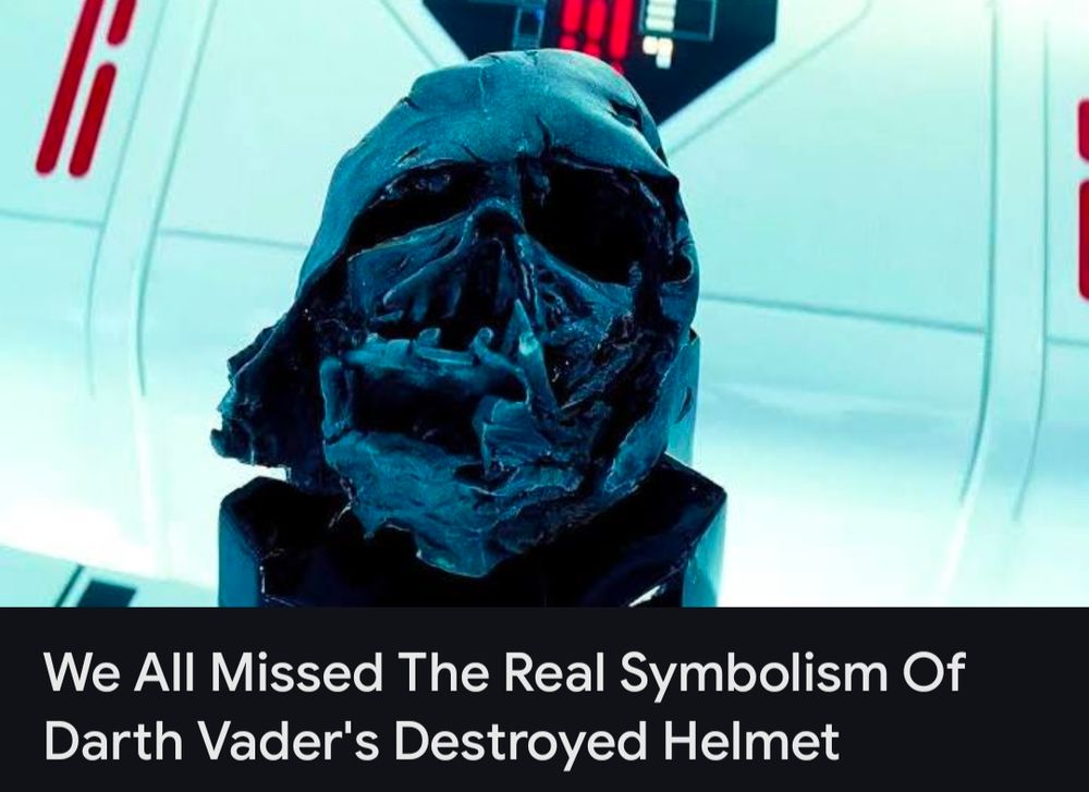 Clickbait article under a photo of Darth Vader's melted helmet: We all missed the real symbolism of Darth Vader's destroyed helmet