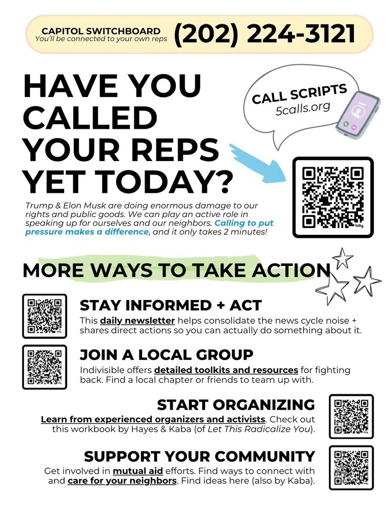 Flyer with calls to action and QR codes related to civic engagement: calling representatives, toolkits and resources from organizers, and mutual aid ideas 