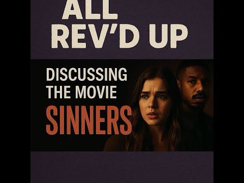 "Sinners & Saints: Breaking Down the Film That Has Everyone Talking"