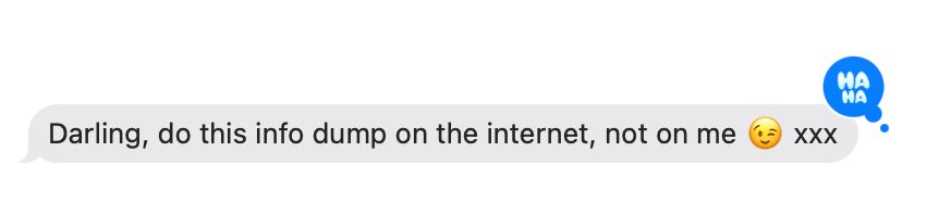 A text that reads "darling, so this info dump on the internet, not on me"
#autistic #autism #neurodivergent