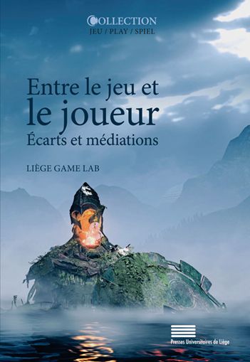 Entre le jeu et le joueur : écarts et médiations. Presses Universitaire de Liège, 2023. 30 euros.