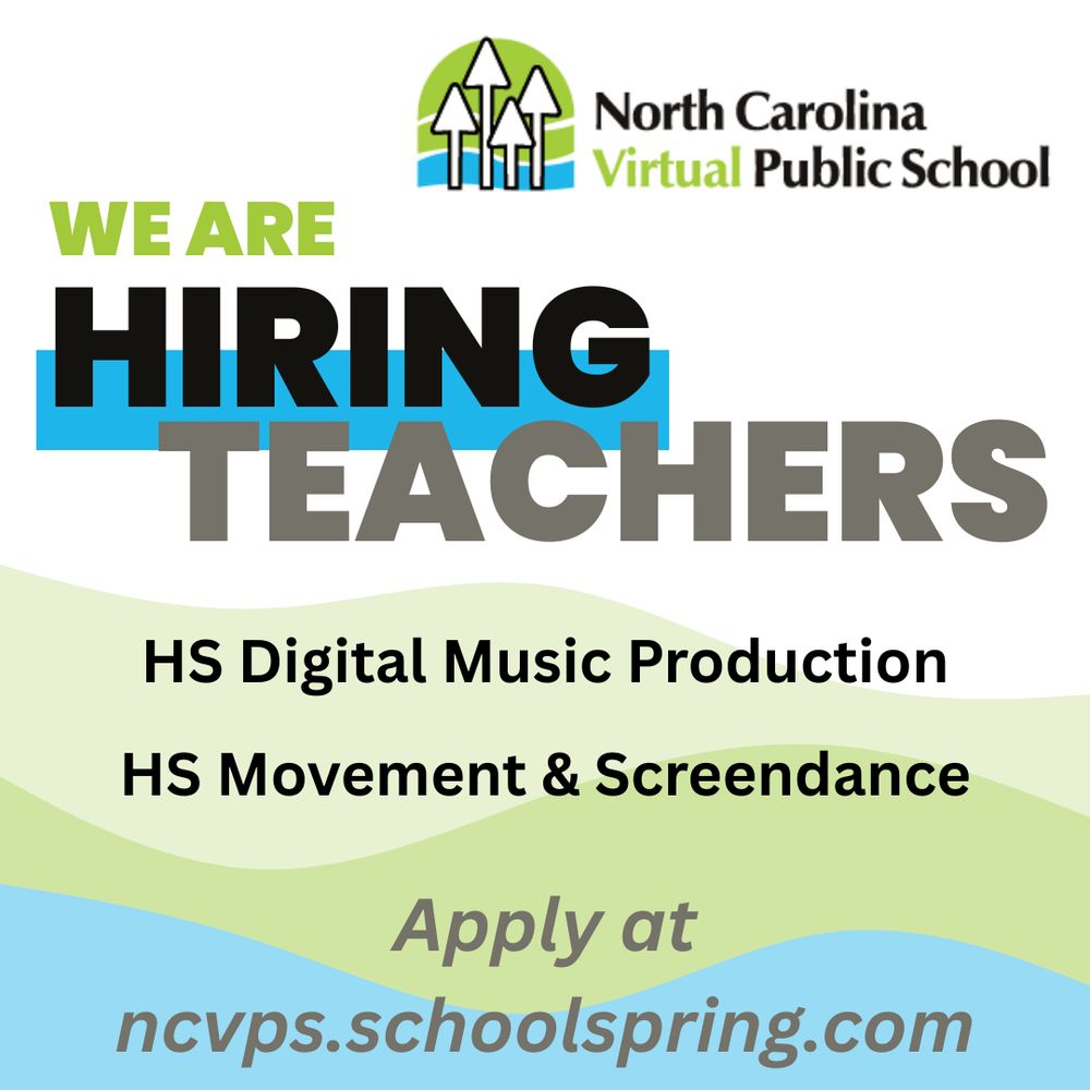 North Carolina Virtual Public School hiring teachers for HS Digital Music Production and Movement & Screendance, apply at ncvps.schoolspring.com.