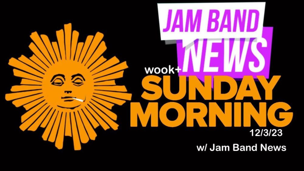 wook+ Sunday Morning | Jam Band News