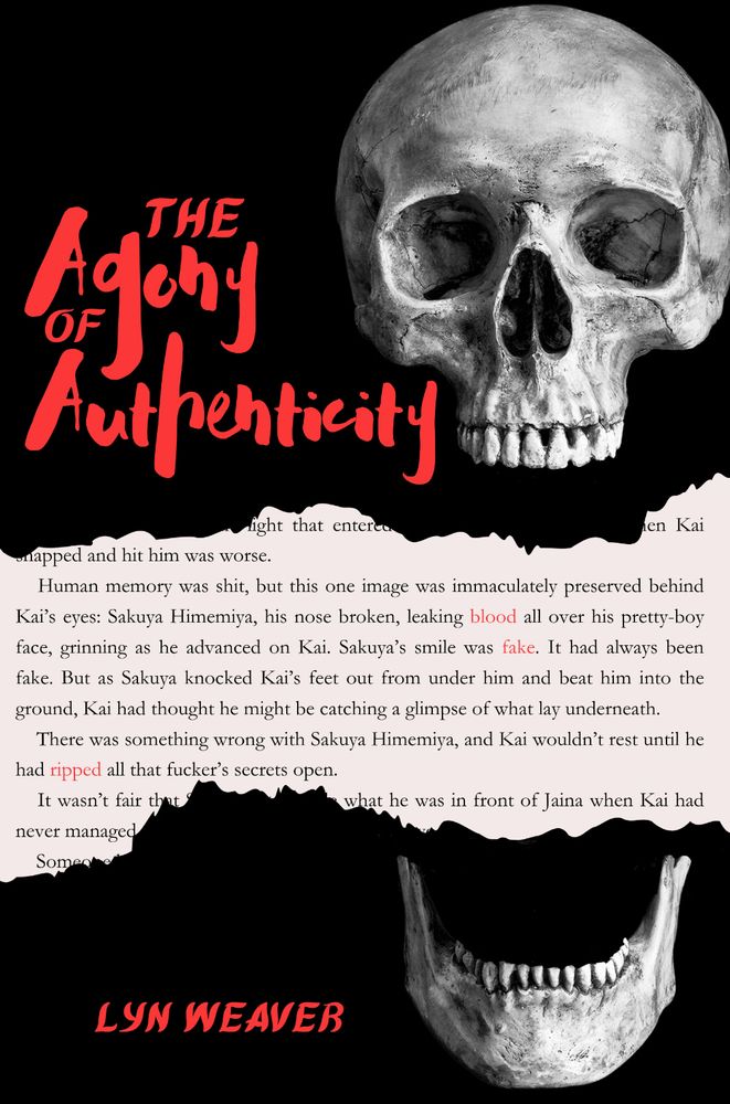 A book cover. Against a black background, red text that reads The Agony of Authenticity by Lyn Weaver stands out starkly. The page has been laid out as if torn in half, and through the torn part, text from the story is revealed with a few words also in bright red. A skull bare of flesh surrounds the torn section, the top of the skull above the tear and the jaw below.
