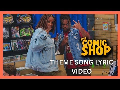 'THE COMIC SHOP' THEME SONG (PEROFMRED BY FLYANA BOSS) Lyric Video