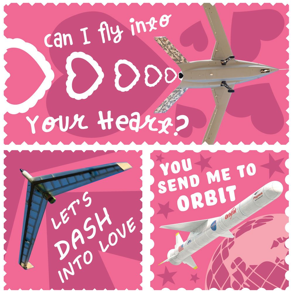 A set of three airplane themed valentine cards.
The first says "can i fly into your heart" with an underneath view of the Model 437 Vanguard and heart shaped smoke coming from its exhaust. 
The second features a flying wing UAV that says "let's dash into love."
The third has a picture of the Orbital Pegasus Rocket over a graphic of the earth and starts saying "you send me to orbit"