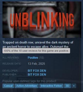 A picture of the Steam page of the game "Unblinking" shows that now it has a Positive rating.