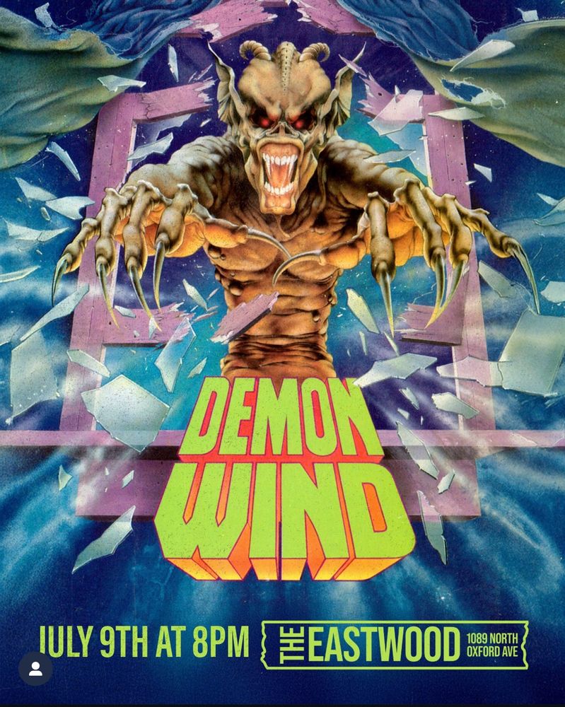 A poster for the movie Demon Wind which features a monster with long nails breaking through a window. The screening date is listed, 7/9 at 8pm at the Eastwood PAC.