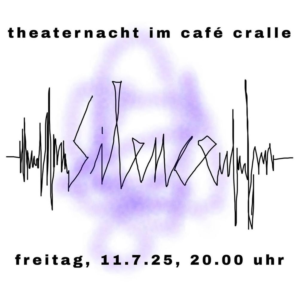 💥Ankündigung! Freitag 11.07.2025💥

🎭 „SILENCE“ - theaternacht im café cralle 🎭

Freitag, 11.07.2025 | 20:00 Uhr | Cafe Cralle, Hochstädter Straße 10 a, 13347 Berlin

Anreise: U9 Nauener Platz | Bus 247, 327 Maxstraße

📣 Aufruf: https://asanb.noblogs.org/?p=12218 - @cafecrallekollektiv

#b1107 #silence

🎭Theater- und Performancenacht🎤

⏰Am 11.7.25 ab 20 Uhr 🕗

Gestalte den Abend mit und spiele eine kurze Szene…

Es ist wieder soweit: die nächste Theater- und Performancenacht im Café Cralle steht an!!

Für die, die bei den letzten Malen nicht da waren:

Unserem Lyoner und Hamburger Vorbild nacheifernd, haben wir das Shalala-Konzept mit mehreren kurzen Theaterszenen letztes Jahr das erste Mal im Café Cralle umgesetzt.

@le.shalala.lyon @guezel_theater.

Alle die wollten, konnten sich mit einer Szene anmelden und sie präsentieren. Auch diesmal wieder!

Die Szenen sollten zwischen 5-20 Minuten lang sein, dazwischen ist Zeit für einen Schnack, ein neues Getränk oder eine Runde Doppelkopf.

Außerdem kleine Anregungen zum Austausch über die Szenen für Zwischendrin und Danach. Die Reihenfolge der Szenen wird zufällig gezogen.

Wir brauchen natürlich Menschen, die Lust haben eine Performance zu präsentieren. Wer hat Lust eine Szene zu spielen? Allein, zu zweit, zu dritt, zu zehnt?

Eine vergangene Szene aus dem Studium, aus einer Aktion oder Theatergruppe, die nochmal aufgefrischt werden könnte? Oder eine Idee, die euch schon lange im Kopf herumschwirrt? Etwas Witziges, Schönes, Ernstes oder Banales?

Der Übertitel für den Abend lautet: „Silence“.
Schreibt gerne an flowerpauls@live.de.

Infos zu Barrieren und Covid auf unserer Website https://cafecralle.wordpress.com