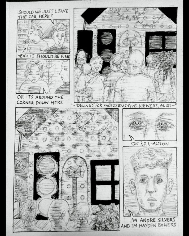 Rough comix excerpt page two of four 

Kallan and Alane leave the restaurant 

Kallan: should we just leave the car here?
Alane: Yeah I'll be fine. OK it's around the corner here.

They come upon an outdoor stage with an LED wall, a window shaped screen, a flat traffic light shaped screen, Christmas lights, and rectangular flat screens all arranged around an odd stand under glass with a little pole and a hexagonal backing displaying a little round gem.
A small crowd is gathered.

" guidelines for photosensitive viewers also"

All the lights except the center stand turn on.
Kallan watches the show then his jaw drops slightly as he heard from off panel

"OK 3, 2, 1, action. I'm Andre Silvers and I'm Hayden Bowers, welcome to Carpe Cajonés"