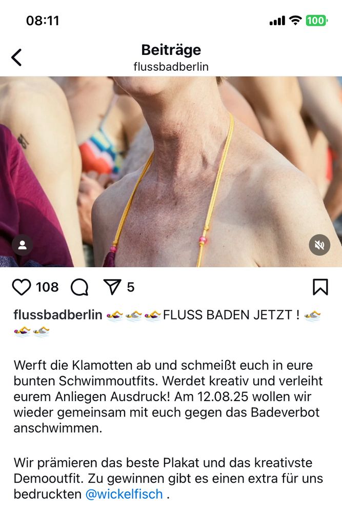 FLUSS BADEN JETZT!
Werft die Klamotten ab und schmeißt euch in eure bunten Schwimmoutfits. Werdet kreativ und verleiht eurem Anliegen Ausdruck! Am 12.08.25 wollen wir wieder gemeinsam mit euch gegen das Badeverbot anschwimmen.
Wir prämieren das beste Plakat und das kreativste Demooutfit. Zu gewinnen gibt es einen extra für uns bedruckten @wickelfisch .