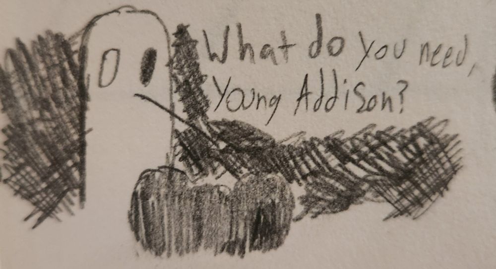 dobson, looking down at addison, says "what do you need, young addison?"