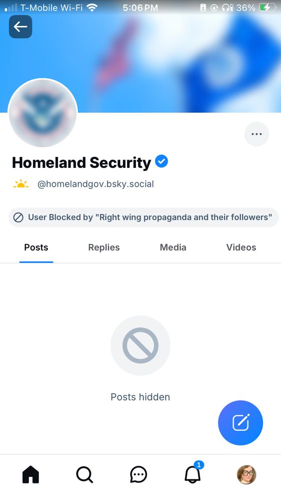 a screenshot showing that the verified Dept of Homeland Security blue sky account has been blocked by the block list called “Right wing propaganda and their followers”