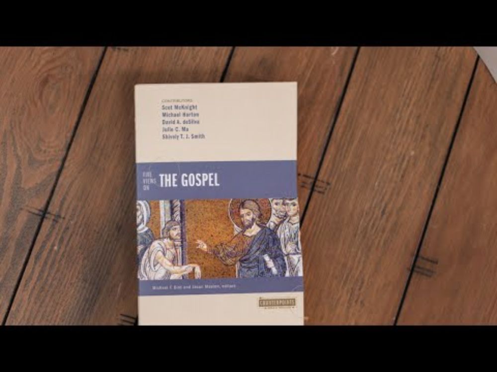 Five Views on the Gospel