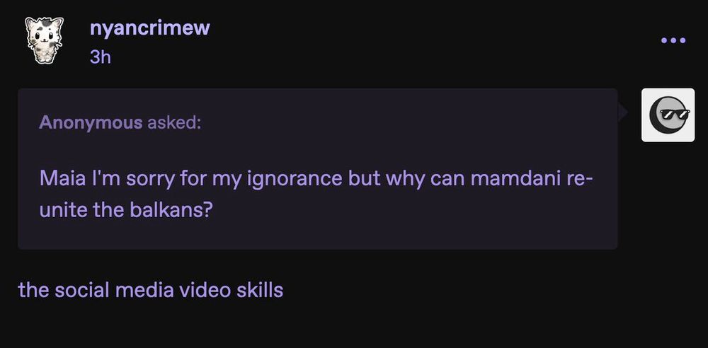anonymous tumblr ask: Maia I'm sorry for my ignorance but why can mamdani reunite the balkans?

my response: the social media video skills