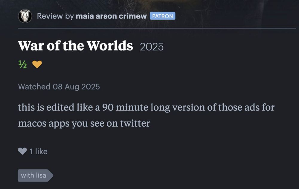 half star letterboxd review (with a heart) of war of the worlds (2025) by me: this is edited like a 90 minute long version of those ads for macos apps you see on twitter