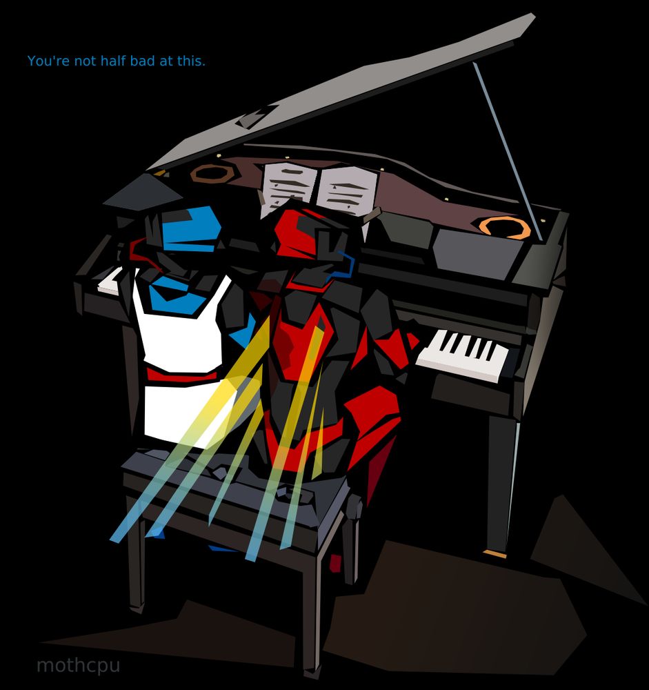 digital drawing of Mirage and V2 from ULTRAKILL (as depicted in Dream's End Come True) playing a duet on a small grand piano with their backs to the camera. Mirage is wearing a white sleeveless dress and V2 is missing its left arm. In the upper left corner is blue text, Mirage saying "You're not half bad at this". The drawing is made up of sharp angled shapes with a black background.