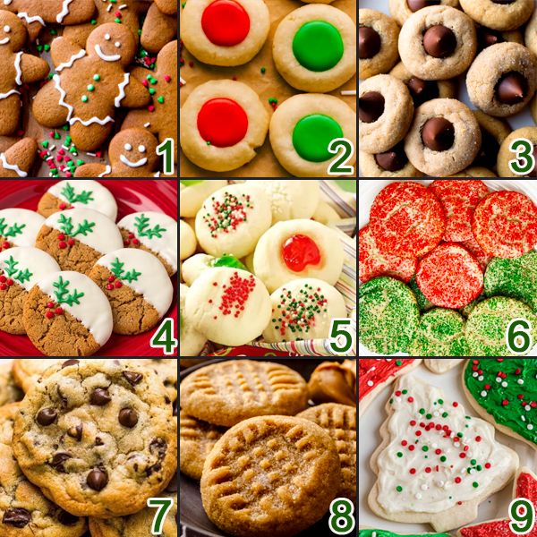 1 Gingerbread
2 Iced Pecan Thumbprints
3 Peanut Butter Blossoms
4 Ginger Snaps
5 Shortbread
6 Christmas Snickerdoodle
7 Chocolate Chip
8 Peanut Butter
9 Frosted Sugar