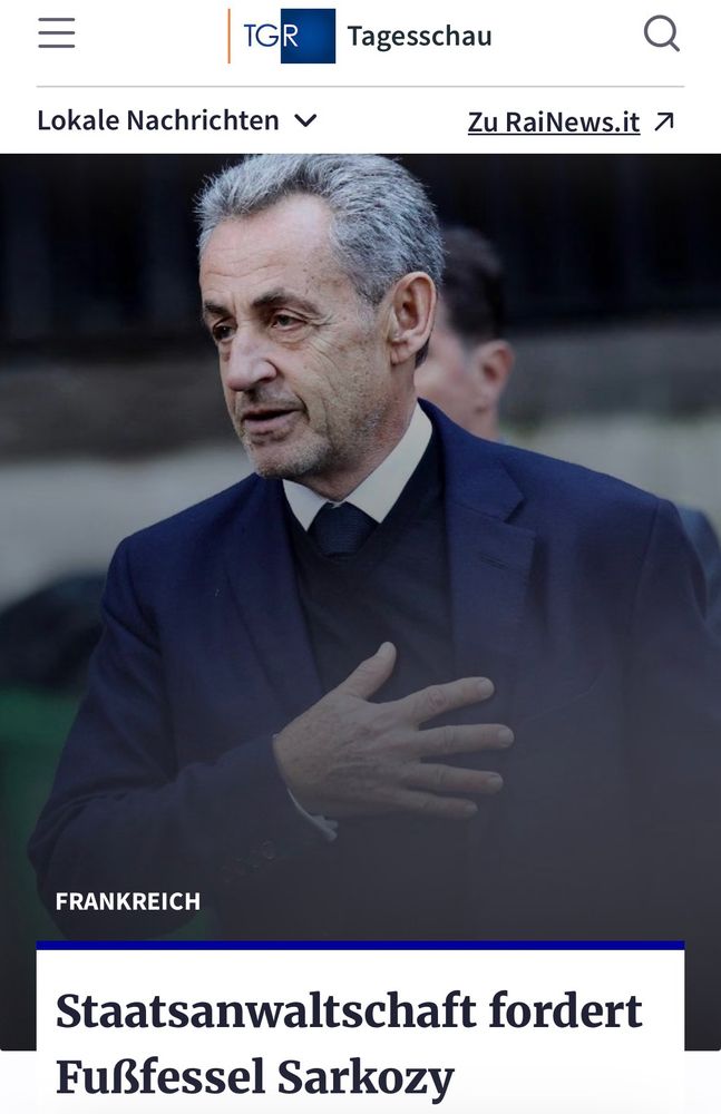 Rai Südtirol titelt: "Staatsanwaltschaft fordert Fußfessel Sarkozy"