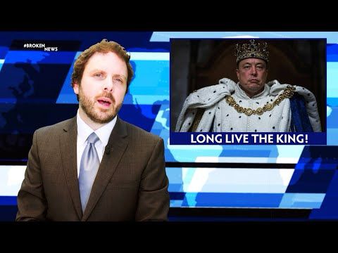 All Hail King Elon! - #BrokenNews