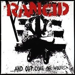 Rancid, "... And Out Come the Wolves"