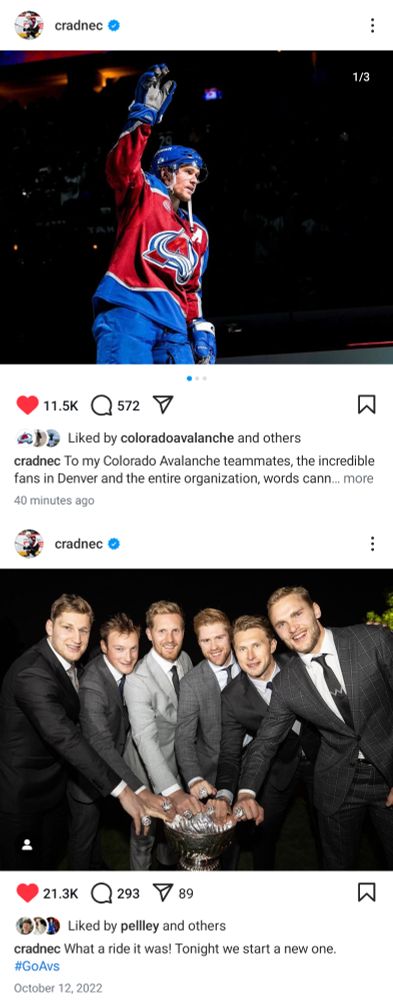 Mikko Rantanen's last two Instagram posts:
1. From 40 minutes ago, it's his post saying goodbye to the Avs and the fans.

2. From October 12, 2022, a picture of him with Erik Johnson, J.T. Compher, Gabriel Landeskog, Cale Makar, and Nathan MacKinnon. They all have their Cup rings and they're showing them over the Stanley Cup. Rantanen's post caption is "What a ride it was! Tonight we start a new one. #GoAvs."