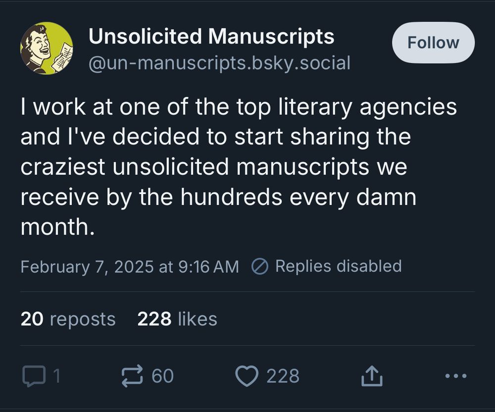 Screenshot of the pinned post from the Unsolicited Manuscripts BlueSky account: I work at one of the top literary agencies and I've decided to start sharing the craziest unsolicited manuscripts we receive by the hundreds every damn month.
