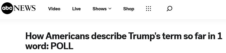 Screenshot from ABC News with the headline "How Americans describe Trump's term so far in 1 word: POLL"