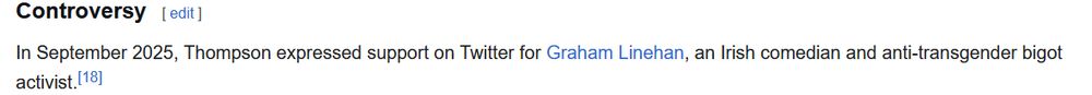 screenshot from wikipedia with text:  In september 2025 thompson expressed support on twitter for graham linehan, an irish comedian and anti-transgender bigot activist.
