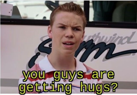The "you guys are getting paid" meme from the film RV, but the caption says "you guys are getting hugs?"