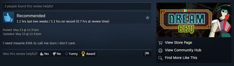 A positive Steam review for ENA: Dream BBQ. It reads, "I need meanie ENA to call me slurs I don't care".