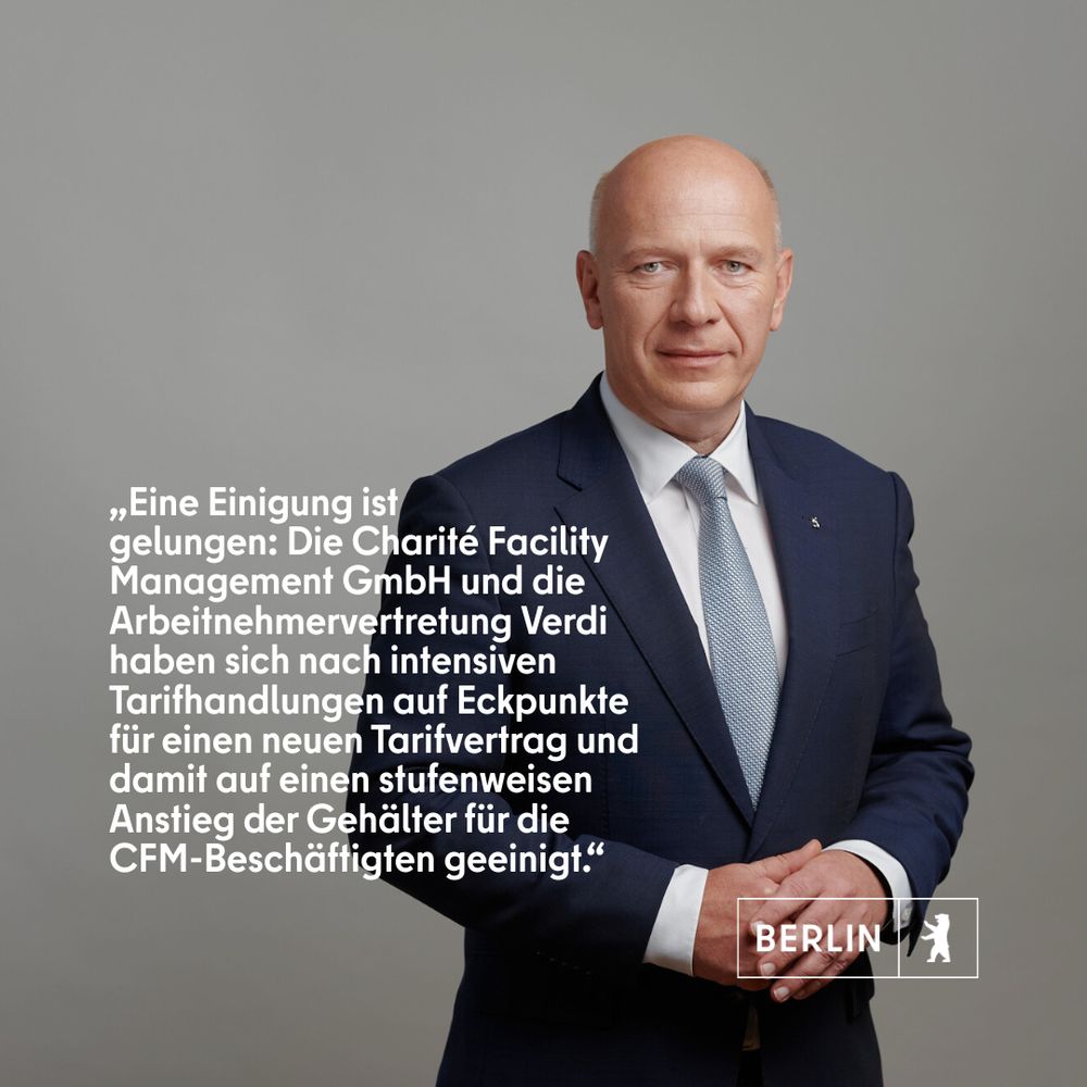 Zitat Kai Wegner: Eine Einigung ist gelungen: Die Charité Facility Management GmbH und die Arbeitnehmervertretung Verdi haben sich nach intensiven Tarifhandlungen auf Eckpunkte für einen neuen Tarifvertrag und damit auf einen stufenweisen Anstieg der Gehälter für die CFM-Beschäftigten geeinigt. 