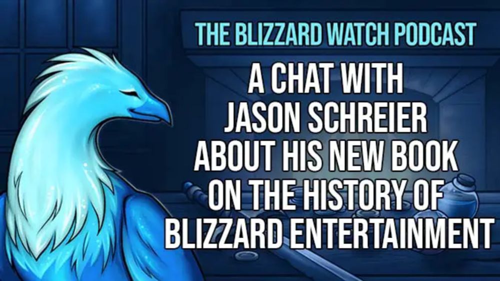 Blizzard Watch Podcast: A chat with Jason Schreier about his new book on the history of Blizzard Entertainment